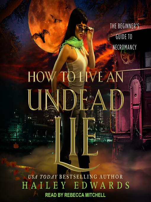 Title details for How to Live an Undead Lie by Hailey Edwards - Available